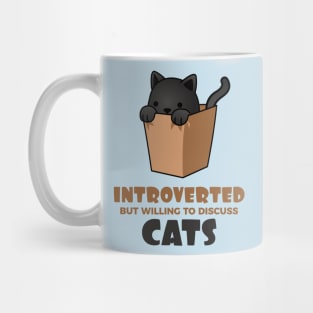 Introverted but Willing to Discuss Cats Mug